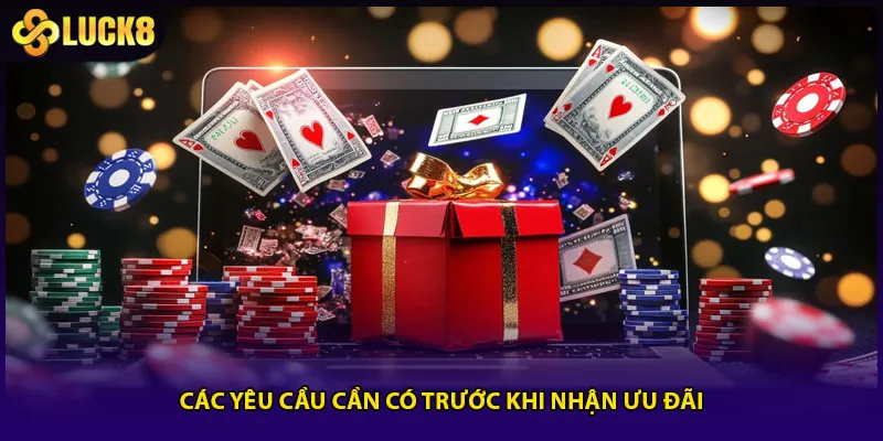 Các yêu cầu cần có trước khi nhận ưu đãi