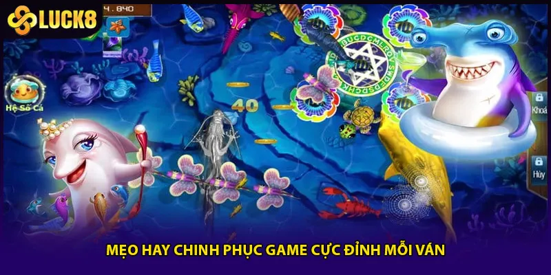 Mẹo hay chinh phục game cực đỉnh mỗi ván